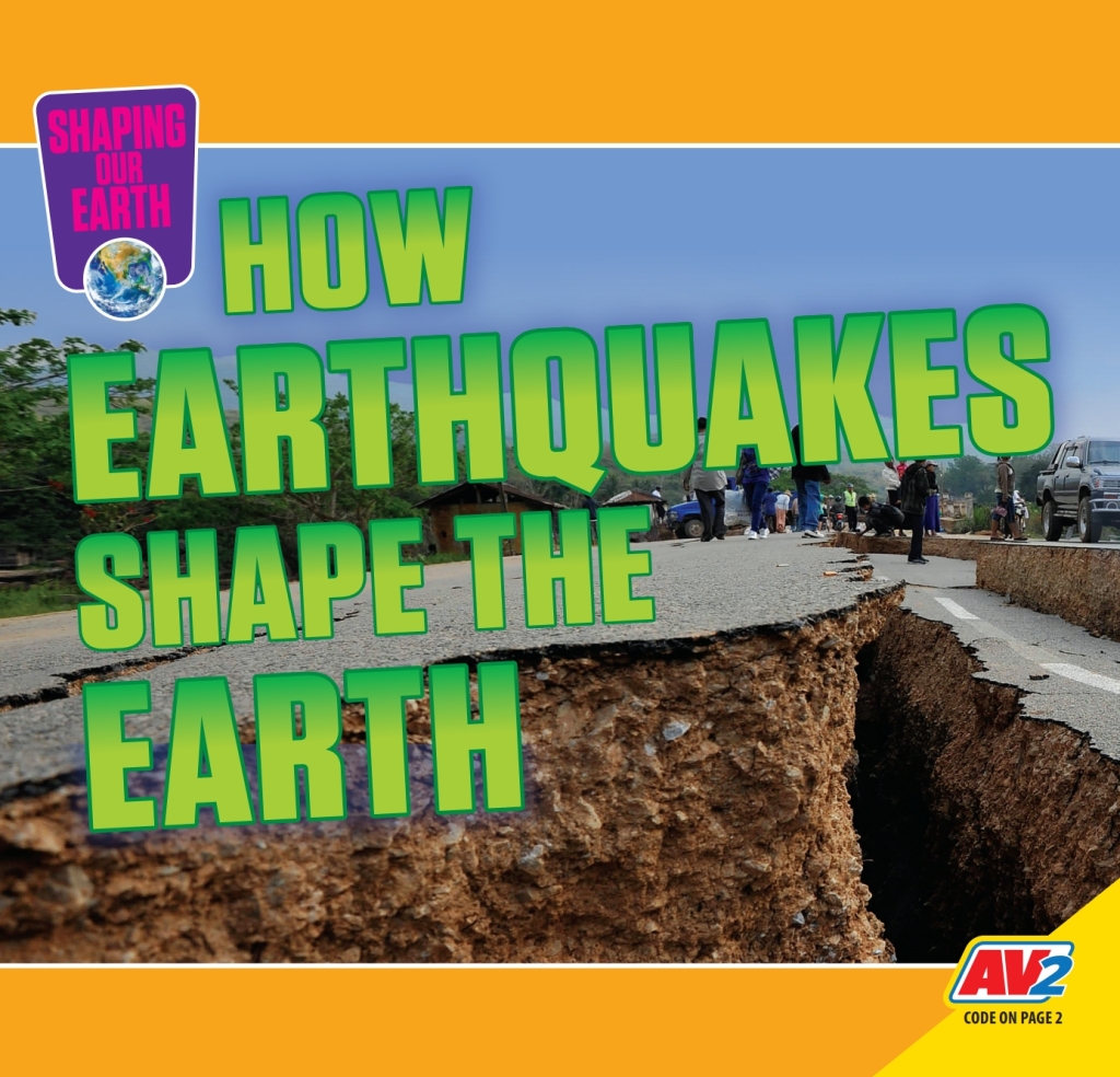 How Earthquakes Shape the Earth 1st Edition