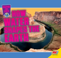 Imagen de portada: How Water Shapes the Earth 1st edition 9781791125707