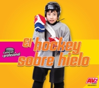 Imagen de portada: El hockey sobre hielo (Hockey) 1st edition 9781791129071