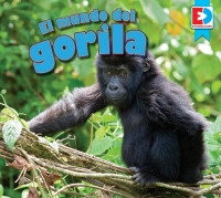 Imagen de portada: El mundo del gorila (A Gorilla’s World) 1st edition 9781791135416
