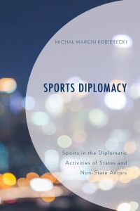 Cover image: Sports Diplomacy 9781793602206