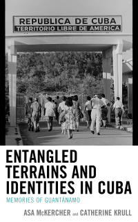 Cover image: Entangled Terrains and Identities in Cuba 9781793602770