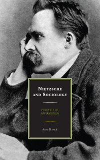 Imagen de portada: Nietzsche and Sociology 9780739150511