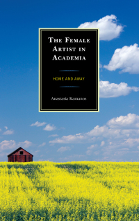 Cover image: The Female Artist in Academia 9781793604101