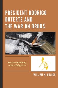 Cover image: President Rodrigo Duterte and the War on Drugs 9781793604408