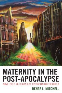 Immagine di copertina: Maternity in the Post-Apocalypse 9781793605559