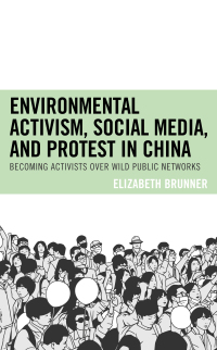 Imagen de portada: Environmental Activism, Social Media, and Protest in China 9781793606129