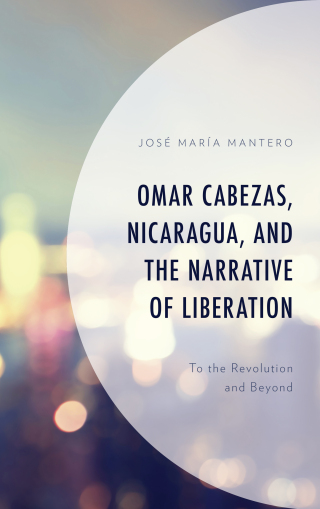 Imagen de portada: Omar Cabezas, Nicaragua, and the Narrative of Liberation 9781498587983