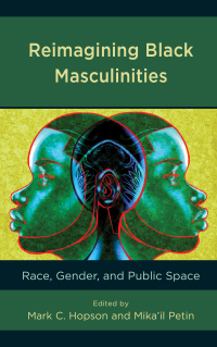Cover image: Reimagining Black Masculinities 9781793607034
