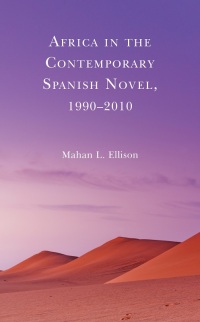 Omslagafbeelding: Africa in the Contemporary Spanish Novel, 1990–2010 9781793607447