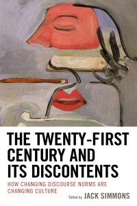 Omslagafbeelding: The Twenty-First Century and Its Discontents 9781793607997
