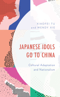 表紙画像: Japanese Idols Go to China 9781793608178