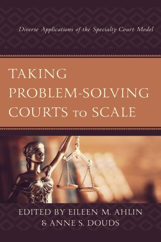 صورة الغلاف: Taking Problem-Solving Courts to Scale 9781793608413