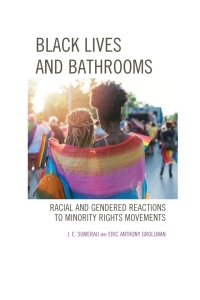 Cover image: Black Lives and Bathrooms 9781793609809
