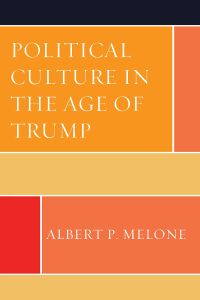 Imagen de portada: Political Culture in the Age of Trump 9781793610010