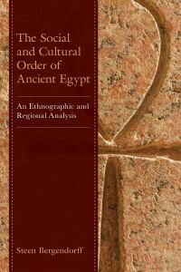 Omslagafbeelding: The Social and Cultural Order of Ancient Egypt 9781793610041