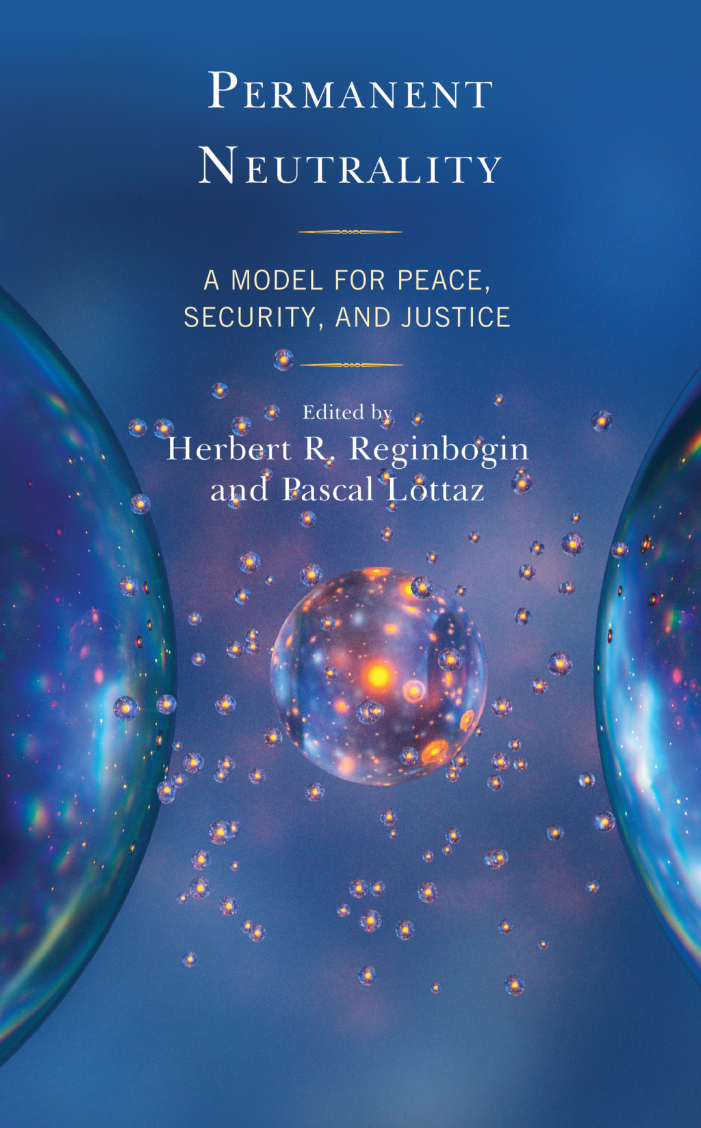 Permanent Neutrality A Model for Peace, Security, and Justice