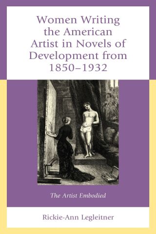 Immagine di copertina: Women Writing the American Artist in Novels of Development from 1850-1932 9781793610348