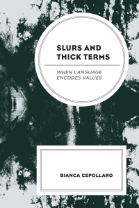 Cover image: Slurs and Thick Terms 9781793610522