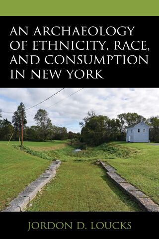 Immagine di copertina: Archaeology of Ethnicity, Race, and Consumption in New York 9781793611758