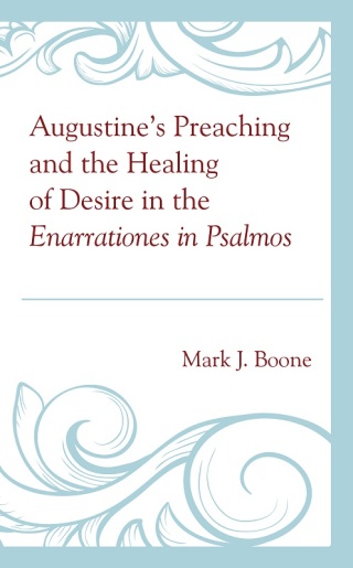 Cover image: Augustine’s Preaching and the Healing of Desire in the Enarrationes in Psalmos 1st edition 9781793612021