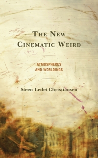 Omslagafbeelding: The New Cinematic Weird 9781793612748