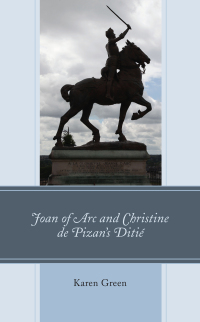 Cover image: Joan of Arc and Christine de Pizan's Ditié 9781793613165