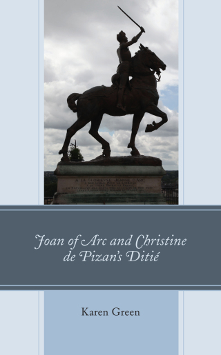 Cover image: Joan of Arc and Christine de Pizan's Ditié 1st edition 9781793613165