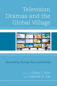 Titelbild: Television Dramas and the Global Village 9781793613523