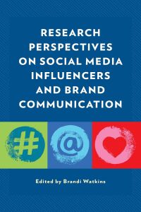 Cover image: Research Perspectives on Social Media Influencers and Brand Communication 9781793613615