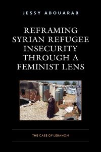 Imagen de portada: Reframing Syrian Refugee Insecurity through a Feminist Lens 9781793613912