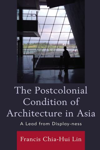 Imagen de portada: Postcolonial Condition of Architecture in Asia 9781793614032