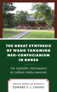Imagen de portada: The Great Synthesis of Wang Yangming Neo-Confucianism in Korea 9781793614698