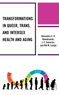 Titelbild: Transformations in Queer, Trans, and Intersex Health and Aging 9781793616340