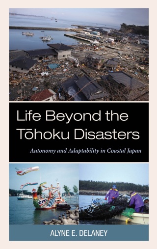 Cover image: Life Beyond the Tohoku Disasters 9781793616555