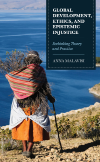 Cover image: Global Development, Ethics, and Epistemic Injustice 9781793616913