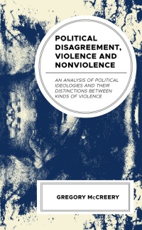 Cover image: Political Disagreement, Violence and Nonviolence 9781793617217