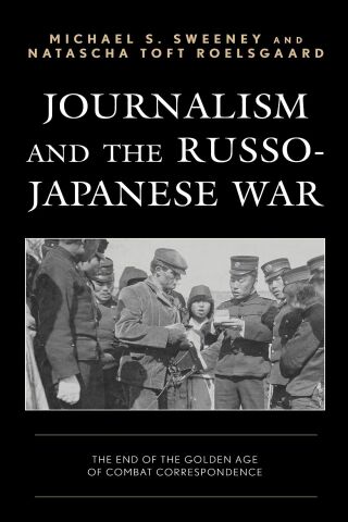 Cover image: Journalism and the Russo-Japanese War 1st edition 9781793617903
