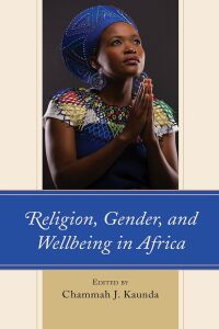 Omslagafbeelding: Religion, Gender, and Wellbeing in Africa 9781793618023