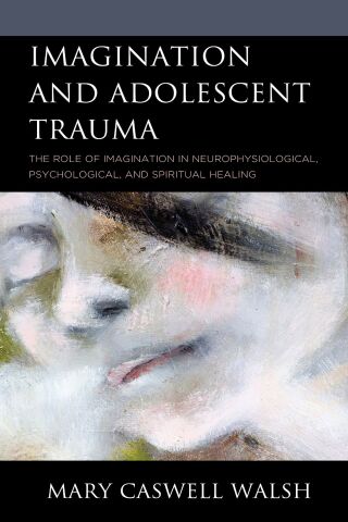 Imagen de portada: Imagination and Adolescent Trauma 1st edition 9781793618320
