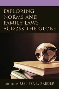 Titelbild: Exploring Norms and Family Laws across the Globe 9781793618351