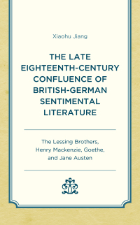 Cover image: The Late Eighteenth-Century Confluence of British-German Sentimental Literature 9781793618504