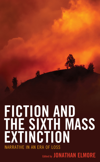 表紙画像: Fiction and the Sixth Mass Extinction 9781793619198