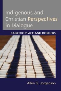 Omslagafbeelding: Indigenous and Christian Perspectives in Dialogue 9781793619679