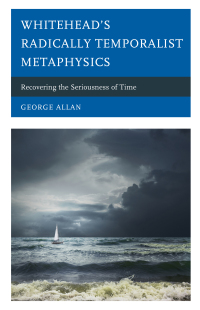 Imagen de portada: Whitehead’s Radically Temporalist Metaphysics 9781793620033