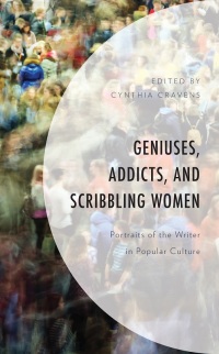 Omslagafbeelding: Geniuses, Addicts, and Scribbling Women 9781793620606