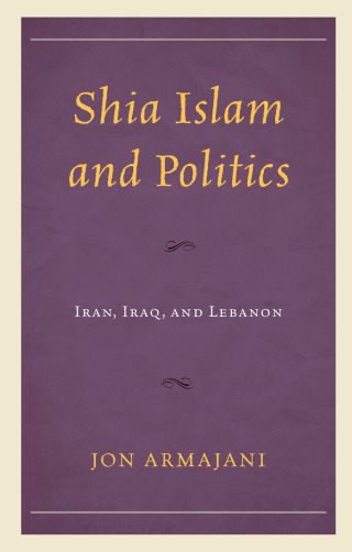 Titelbild: Shia Islam and Politics 9781793621351