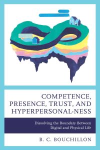 Imagen de portada: Competence, Presence, Trust, and Hyperpersonal-ness 9781793622136