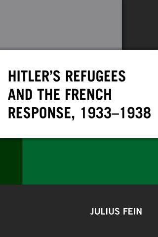 Cover image: Hitler's Refugees and the French Response, 1933–1938 9781793622280
