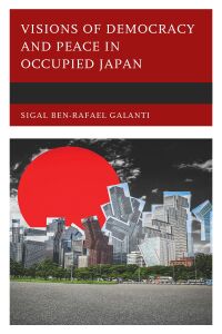 Immagine di copertina: Visions of Democracy and Peace in Occupied Japan 9781793622310